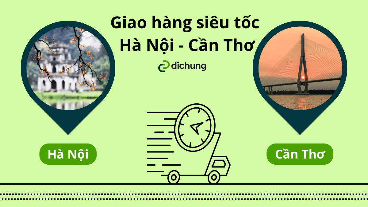 Chuyển phát nhanh từ Cần Thơ ra Hà Nội mất bao lâu?
